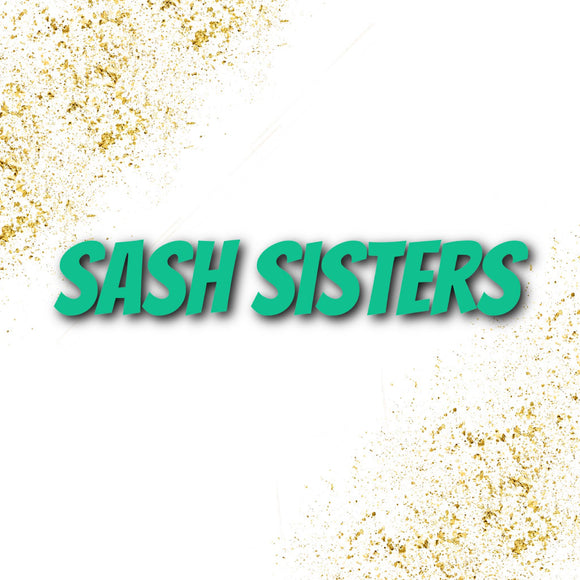 Sash Sisters